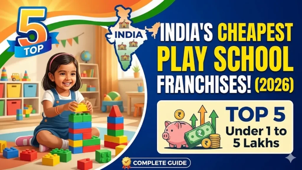 Cheapest play school franchise in India