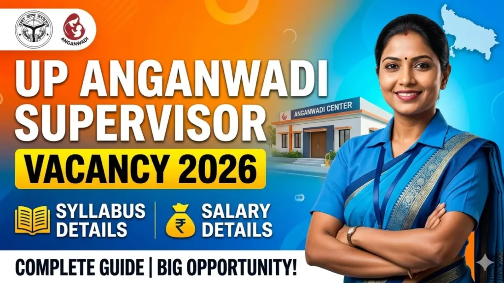 UP Anganwadi Supervisor Vacancy 2026: Syllabus & Salary UP Anganwadi Supervisor Vacancy 2026